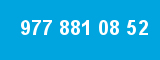 977 881 08 52